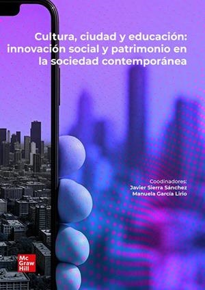 CULTURA, CIUDAD Y EDUCACION | 9788448651923 | SIERRA SÁNCHEZ, JAVIER / GARCÍA LIRIO, MANUELA