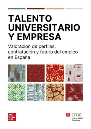 TALENTO UNIVERSITARIO Y EMPRESA | 9788448648244 | OBSERVATORIOS UNIVERSITARIOS DE EMPLEO COMISIÓN SECTORIAL DE ASUNTOS ESTUDIANTILES CONFERENCIA DE RE