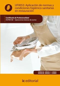 APLICACIÓN DE NORMAS Y CONDICIONES HIGIÉNICO-SANITARIAS EN RESTAURACIÓN. HOTR010 | 9788483645352 | CARO SÁNCHEZ-LAFUENTE, ANTONIO