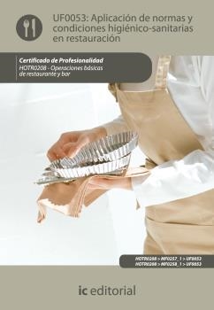 APLICACIÓN DE NORMAS Y CONDICIONES HIGIÉNICO-SANITARIAS EN RESTAURACIÓN. HOTR020 | 9788483646601 | CARO SÁNCHEZ-LAFUENTE, ANTONIO