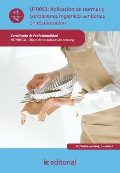APLICACIÓN DE NORMAS Y CONDICIONES HIGIÉNICO-SANITARIAS EN RESTAURACIÓN. HOTR030 | 9788483646595 | CARO SÁNCHEZ-LAFUENTE, ANTONIO