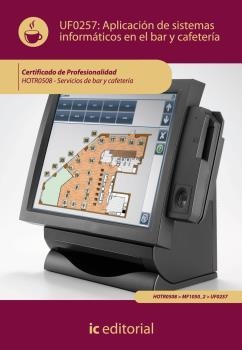 APLICACIÓN DE SISTEMAS INFORMÁTICOS EN BAR Y CAFETERÍA. HOTR0508 | 9788483646038 | VÍLCHEZ BELTRÁN, JULIO