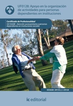 APOYO EN LA ORGANIZACIÓN DE ACTIVIDADES PARA PERSONAS DEPENDIENTES EN INSTITUCIO | 9788483643815 | OSORIO OTERO, MACARENA