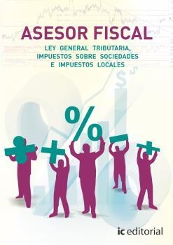 ASESOR FISCAL. VOLUMEN 2 - LEY GENERAL TRIBUTARIA, IMPUESTOS SOBRE SOCIEDADES E IMPUESTOS LOCALES | 9788415886310 | JIMÉNEZ GARCÍA, ALICIA