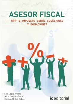 ASESOR FISCAL. VOLUMEN 1. IRPF E IMPUESTOS SOBRE SUCESIONES Y DONACIONES | 9788416351930 | JIMÉNEZ GARCÍA, ALICIA