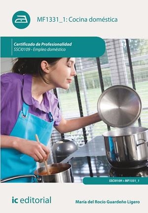 COCINA DOMÉSTICA. SSCI0109 | 9788415886990 | GUARDEÑO LIGERO, MARIA DEL ROCÍO