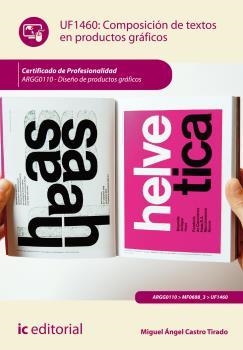 COMPOSICIÓN DE TEXTOS EN PRODUCTOS GRÁFICOS. UF1460 | 9788416207213 | CASTRO TIRADO, MIGUEL ÁNGEL