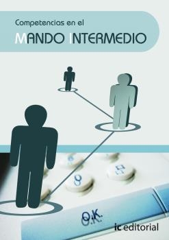 COMPETENCIAS EN EL MANDO INTERMEDIO | 9788483641002 | GONZALEZ GARCIA, MANUEL JESÚS