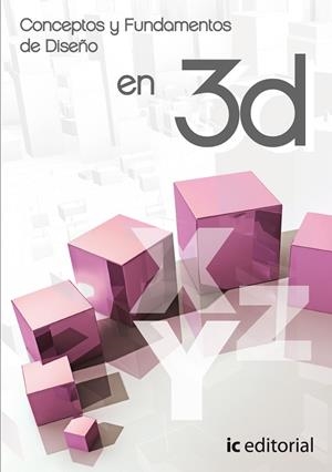 CONCEPTOS Y FUNDAMENTOS DE DISEÑO 3D | 9788483642603 | LUQUE GÁLVEZ, MIGUEL ANGEL