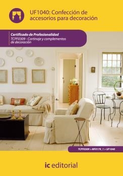 CONFECCIÓN DE ACCESORIOS PARA DECORACIÓN. TCPF0309 | 9788483648841 | RODRÍGUEZ BALIÑA, ROSARIO