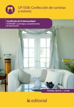 CONFECCIÓN DE CORTINAS Y ESTORES. TCPF0309 | 9788483646731 | INNOVACIÓN Y CUALIFICACIÓN, S.L.
