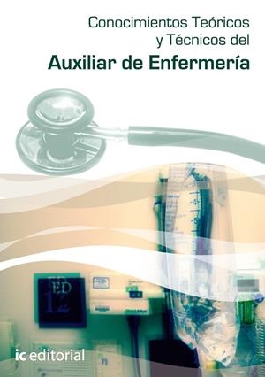 CONOCIMIENTOS TEÓRICOS Y TÉCNICOS DEL AUXILAR DE ENFERMERÍA | 9788483640654 | HERNANDEZ CUENCA, PATRICIA