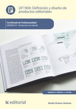 DEFINICIÓN Y DISEÑO DE PRODUCTOS EDITORIALES. ARGN0210 | 9788416207299 | ALCÁZAR JIMÉNEZ, NOELIA