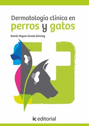 DERMATOLOGÍA CLÍNICA EN PERROS Y GATOS | 9788416109234 | ALMELA SÁNCHEZ, RAMÓN MIGUEL
