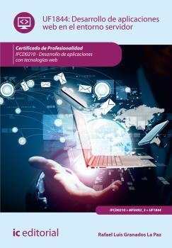DESARROLLO DE APLICACIONES WEB EN EL ENTORNO SERVIDOR. IFCD0210 | 9788416173112 | GRANADOS LA PAZ, RAFAEL LUIS
