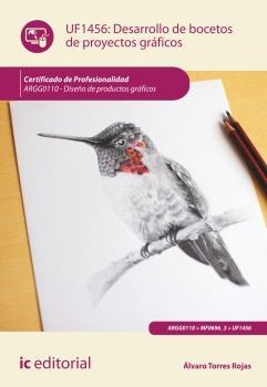 DESARROLLO DE BOCETOS DE PROYECTOS GRÁFICOS. ARGG0110 | 9788416173945 | TORRES ROJAS, ÁLVARO