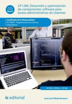 DESARROLLO Y OPTIMIZACIÓN DE COMPONENTES SOFTWARE PARA TAREAS ADMINISTRATIVAS DE SISTEMAS | 9788416351305 | VILLADA ROMERO, JOSÉ LUIS