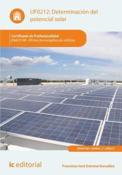 DETERMINACIÓN DEL POTENCIAL SOLAR. ENAC0108 | 9788415994237 | ENTRENA GONZÁLEZ, FRANCISCO JOSÉ