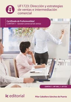 DIRECCIÓN Y ESTRATEGIAS DE VENTAS E INTERMEDIACIÓN COMERCIAL. COMT0411 | 9788416109944 | CABALLERO SÁNCHEZ DE PUERTA, PILAR