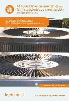 EFICIENCIA ENERGÉTICA EN LAS INSTALACIONES DE CLIMATIZACIÓN EN LOS EDIFICIOS | 9788415994299 | MENDOZA RAMÍREZ, ANTONIO JESÚS
