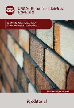 EJECUCIÓN DE FÁBRICAS A CARA VISTA. EOCB0108 - FÁBRICAS DE ALBAÑILERÍA | 9788483645512 | MANZANO GARCÍA, FRANCISCO JAVIER