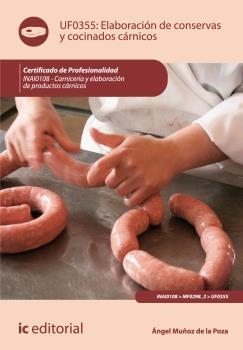 ELABORACIÓN DE CONSERVAS Y COCINADOS CÁRNICOS. INAI0108 | 9788483646106 | MUÑOZ DE LA POZA, ÁNGEL