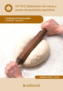 ELABORACIÓN DE MASAS Y PASTAS DE PASTELERÍA-REPOSTERÍA. HOTR0509 | 9788483646502 | GONZÁLEZ MARTÍNEZ, JOSÉ
