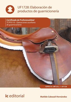 ELABORACIÓN DE PRODUCTOS DE GUARNICIONERÍA. TCPF0110 | 9788415942269 | CABEZALÍ HERNÁNDEZ, MATILDE