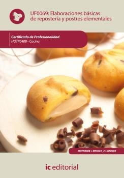 ELABORACIONES BÁSICAS DE REPOSTERÍA Y POSTRES ELEMENTALES. HOTR0408 | 9788483644676 | DEL MORAL GARRIDO, JUAN MATÍAS