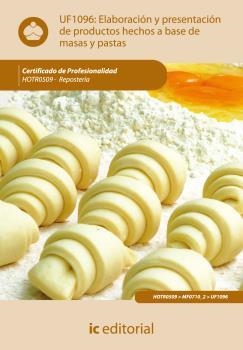 ELABORACIONES Y PRESENTACIONES DE PRODUCTOS HECHOS A BASE DE MASAS Y PASTAS | 9788483646885 | CARO SÁNCHEZ-LAFUENTE, ANTONIO