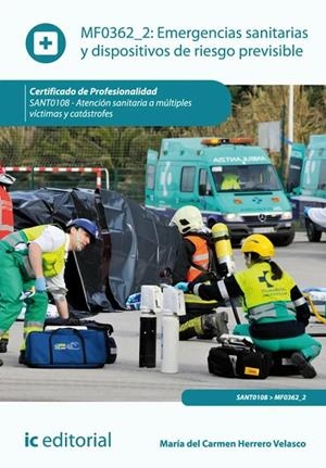 EMERGENCIAS SANITARIAS Y DISPOSITIVOS DE RIESGO PREVISIBLE. SANT0108 | 9788416109296 | HERRERO VELASCO, MARÍA DEL CARMEN