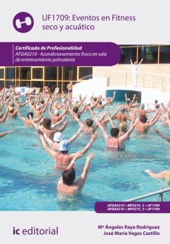 EVENTOS EN FITNESS SECO Y ACUÁTICO. AFDA0210 | 9788416271061 | VEGAS CASTILLO, JOSÉ MARÍA
