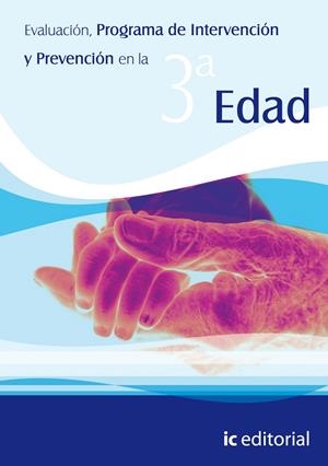EVALUACIÓN, PROGRAMAS DE INTERVENCIÓN Y PREVENCIÓN EN LA TERCERA EDAD | 9788483641477 | GRANADOS URBAN, PILAR