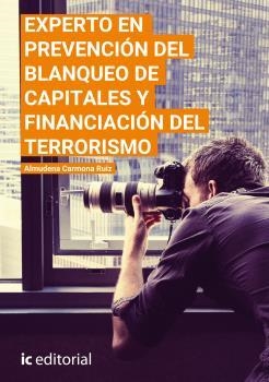 EXPERTO EN PREVENCIÓN DEL BLANQUEO DE CAPITALES Y FINANCIACIÓN DEL TERRORISMO | 9788416271269 | CARMONA RUIZ, ALMUDENA