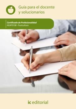 FRUTICULTURA. AGAF0108 GUÍA PARA EL DOCENTE Y SOLUCIONARIOS | 9788416207145 | INNOVACIÓN Y CUALIFICACIÓN, S.L.