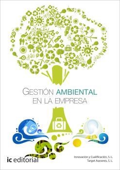 GESTIÓN AMBIENTAL EN LA EMPRESA | 9788415942986 | INNOVACIÓN Y CUALIFICACIÓN, S.L.