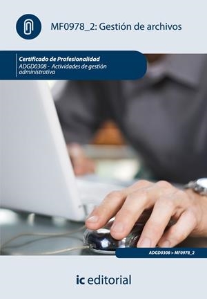 GESTIÓN DE ARCHIVOS. ADGD0308 | 9788483647967 | VÍLCHEZ BELTRÁN, JULIO