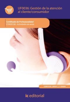 GESTIÓN DE LA ATENCIÓN AL CLIENTE/CONSUMIDOR. COMV0108 | 9788483644980 | GARCÍA CASERMEIRO, MARÍA JOSÉ