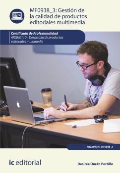 GESTIÓN DE LA CALIDAD DE PRODUCTOS EDITORIALES MULTIMEDIA. ARGN0110 | 9788416351978 | DURÁN PORTILLO, DESIRÉE