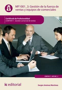 GESTIÓN DE LA FUERZA DE VENTAS Y EQUIPOS DE COMERCIALES. COMT0411 | 9788416173990 | JIMÉNEZ MARTÍNEZ, SERGIO