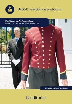GESTIÓN DE PROTOCOLO. HOTA0308 - RECEPCIÓN EN ALOJAMIENTOS | 9788483646168 | VILLANUEVA LÓPEZ, RAÚL