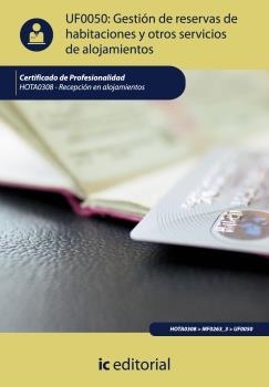 GESTIÓN DE RESERVAS DE HABITACIONES Y OTROS SERVICIOS DE ALOJAMIENTOS. HOTA0308 | 9788483646175 | FERNÁNDEZ SOTOCA, MARÍA