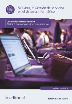 GESTIÓN DE SERVICIOS EN EL SISTEMA INFORMÁTICO. IFCT0509 | 9788416351152 | CHICANO TEJADA, ESTER