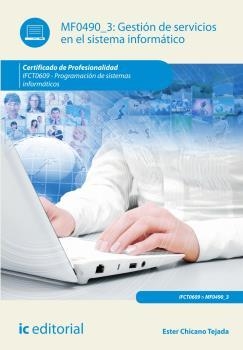 GESTIÓN DE SERVICIOS EN EL SISTEMA INFORMÁTICO. IFCT0609 | 9788416351169 | CHICANO TEJADA, ESTER
