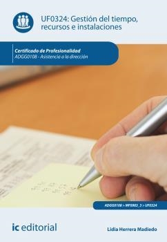 GESTIÓN DEL TIEMPO, RECURSOS E INSTALACIONES. ADGG0108 | 9788415994381 | HERRERA MADIEDO, LIDIA