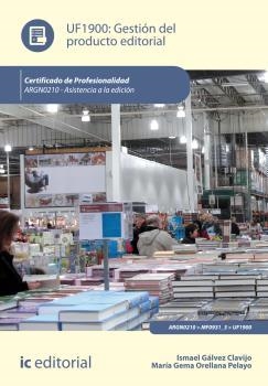 GESTIÓN DEL PRODUCTO EDITORIAL. ARGN0210 | 9788416207190 | GÁLVEZ CLAVIJO, ISMAEL