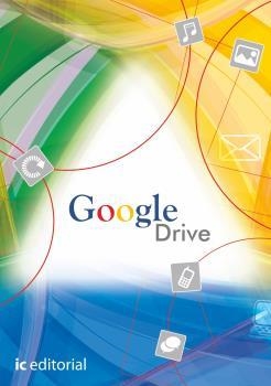 GOOGLE DRIVE. TRABAJANDO EN LA NUBE | 9788415848912 | VÍLCHEZ BELTRÁN, JULIO