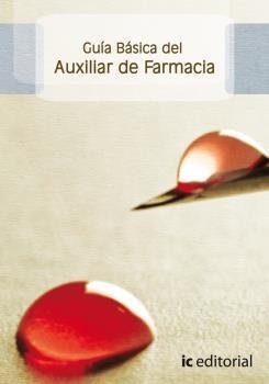 GUÍA BÁSICA DEL AUXILIAR DE FARMACIA | 9788483643853 | GARCÍA RUIZ, FRANCISCA