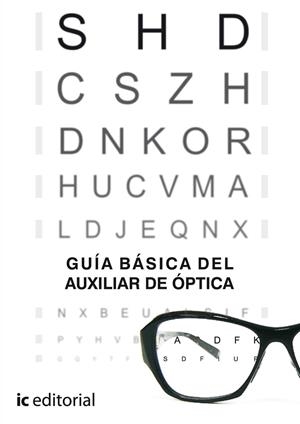 GUÍA BÁSICA DEL AUXILIAR DE ÓPTICA | 9788483642306 | VARO ORTIZ, INMACULADA