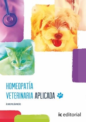 HOMEOPATÍA VETERINARIA APLICADA | 9788416067916 | MILLÁN MACÍAS, ÁLVARO